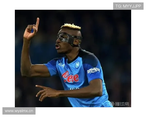 奥斯梅恩与努涅斯:冲击型中锋的两种发展路径解析 奥斯梅恩与努涅斯:冲击型中锋的两种发展路径解析